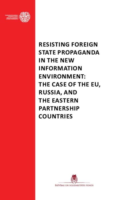 Resisting state propaganda in the new information environment- The case of the EU, Russia and the Eastern Partnership countries preview